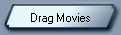 Drag Movies