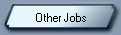 Other Jobs